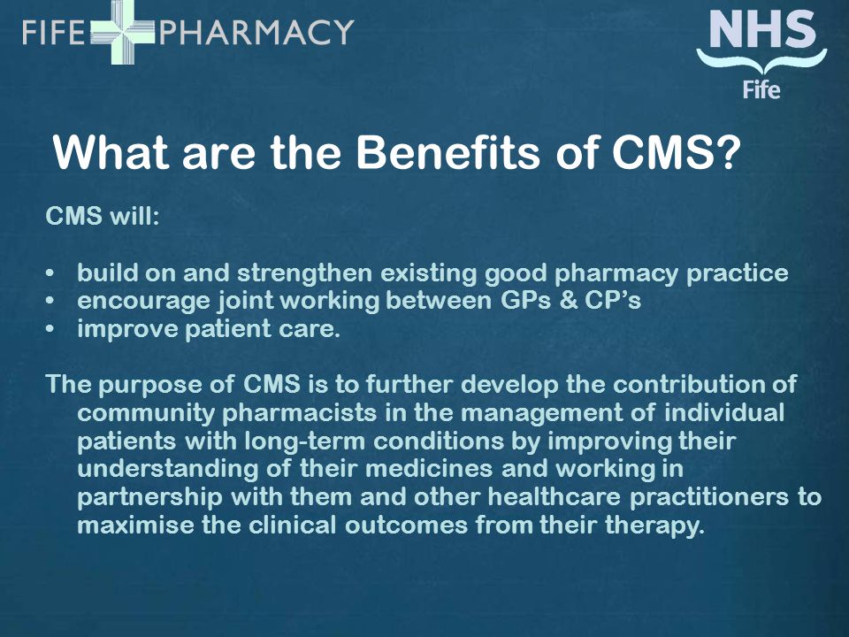 What are the Benefits of CMS.