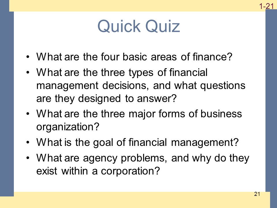 Quick Quiz What are the four basic areas of finance.