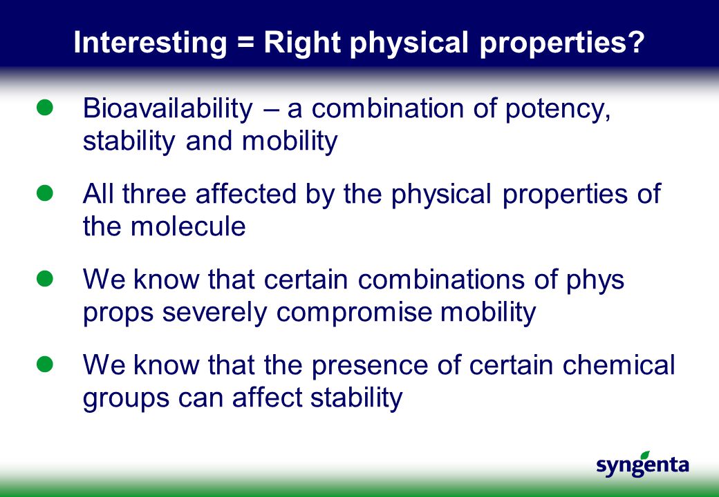 Interesting = Right physical properties.