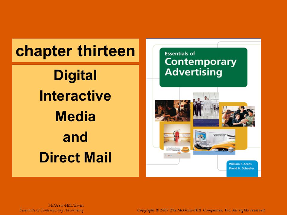 chapter thirteen Digital Interactive Media and Direct Mail McGraw-Hill/Irwin Essentials of Contemporary Advertising Copyright © 2007 The McGraw-Hill Companies, Inc.