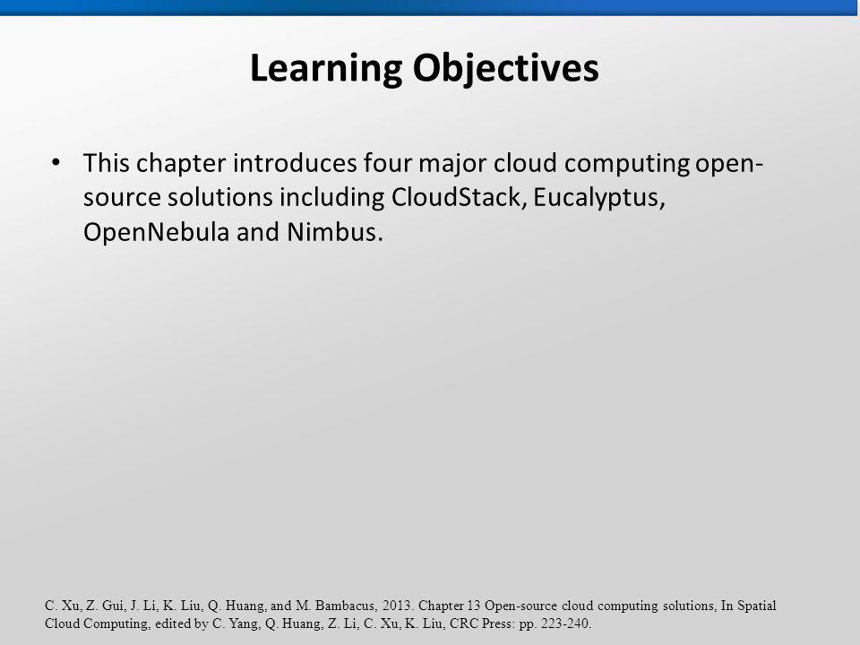 C Xu Z Gui J Li K Liu Q Huang And M Bambacus Chapter 13 Open Source Cloud Computing Solutions In Spatial Cloud Computing Edited By Ppt Download