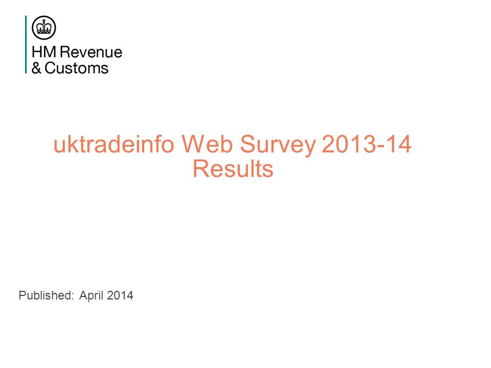 uktradeinfo Web Survey Results Published: April 2014