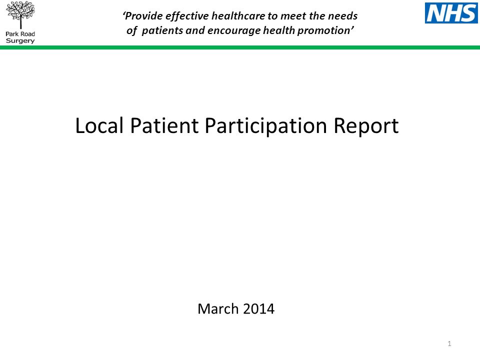 Local Patient Participation Report ‘Provide effective healthcare to meet the needs of patients and encourage health promotion’ March