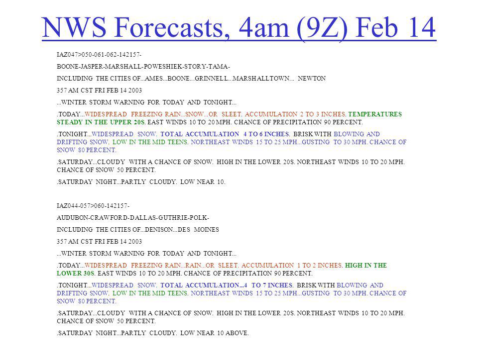NWS Forecasts, 4am (9Z) Feb 14 IAZ047> BOONE-JASPER-MARSHALL-POWESHIEK-STORY-TAMA- INCLUDING THE CITIES OF...AMES...BOONE...GRINNELL...MARSHALLTOWN...