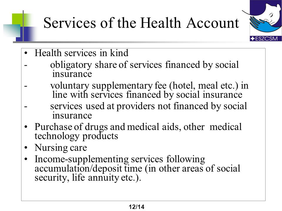 11/14 Definition of health account The Health Account is a current account that is supported with tax benefits equal to the health funds at a specified account manager - financial institution - health fund - business insurer for which reimbursement can be performed in case of purchase at qualified service provider special professional enterprise