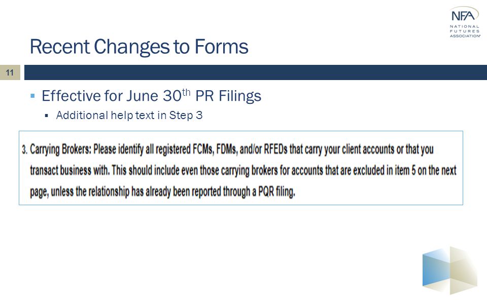 11  Effective for June 30 th PR Filings  Additional help text in Step 3 Recent Changes to Forms