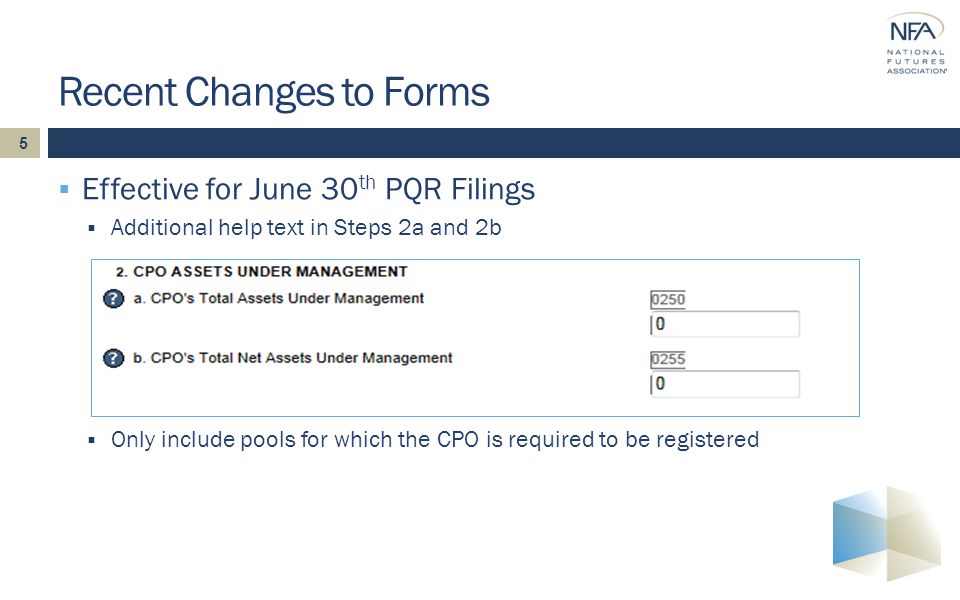 5  Effective for June 30 th PQR Filings  Additional help text in Steps 2a and 2b Recent Changes to Forms  Only include pools for which the CPO is required to be registered