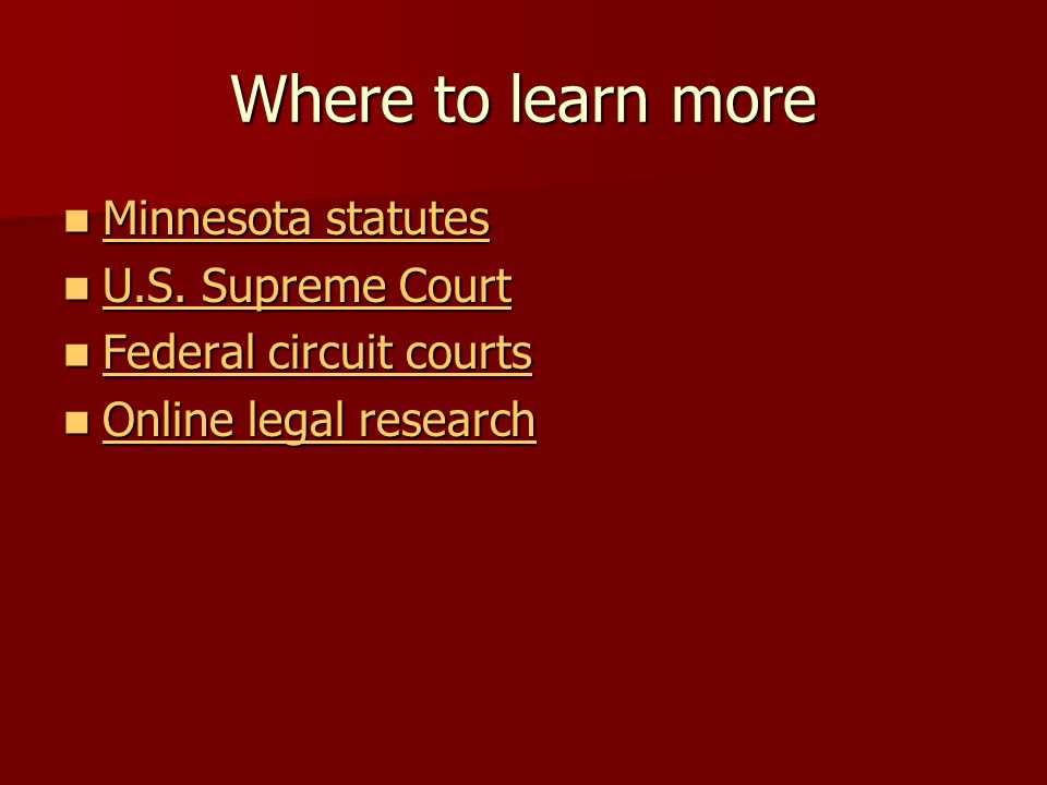 Where to learn more Minnesota statutes Minnesota statutes Minnesota statutes Minnesota statutes U.S.