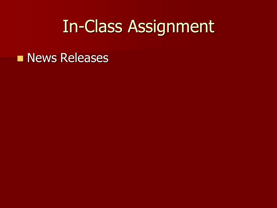 In-Class Assignment News Releases News Releases