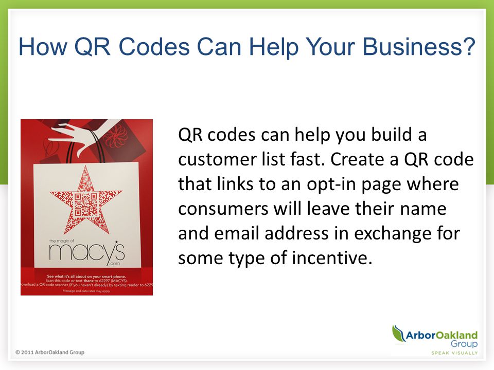 How QR Codes Can Help Your Business. QR codes can help you build a customer list fast.