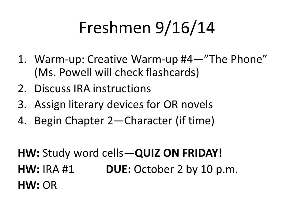 Freshmen 9/16/14 1.Warm-up: Creative Warm-up #4— The Phone (Ms.