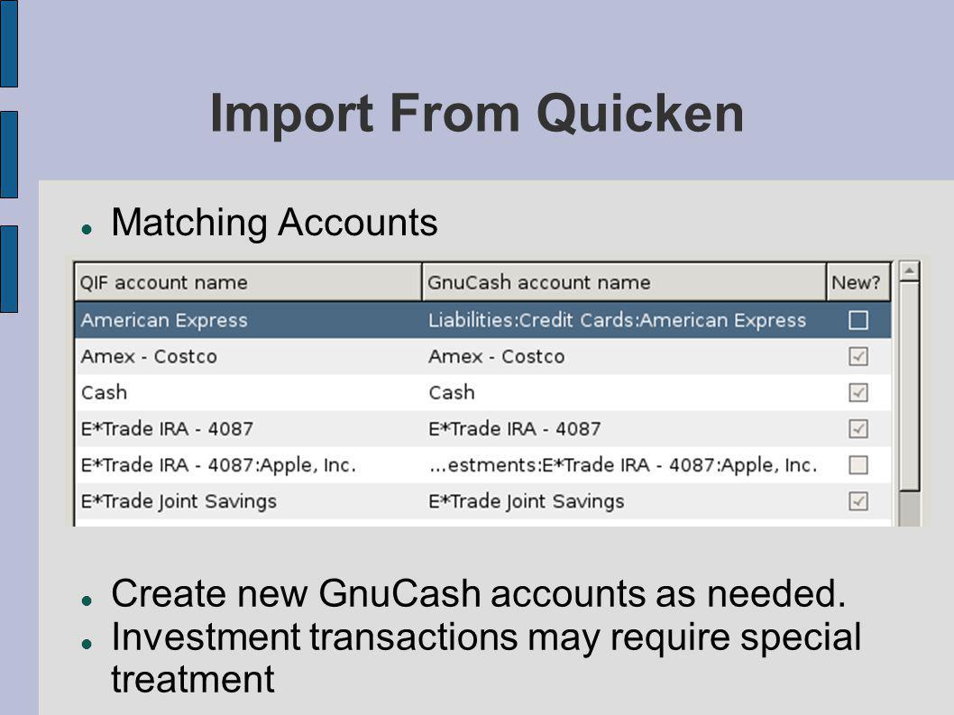 Matching Accounts Create new GnuCash accounts as needed.