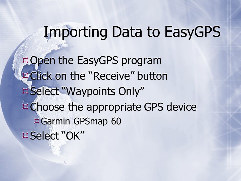 Importing GPS Data Lecture 13. EasyGPS  Free software for downloading  waypoints  EasyGPS ( EasyGPS  Free software for downloading. - ppt  download