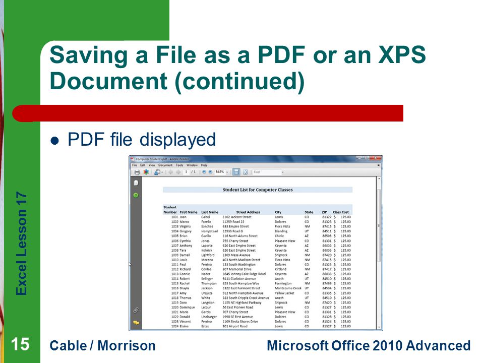 Excel Lesson 17 Cable / MorrisonMicrosoft Office 2010 Advanced Saving a File as a PDF or an XPS Document (continued) PDF file displayed 15
