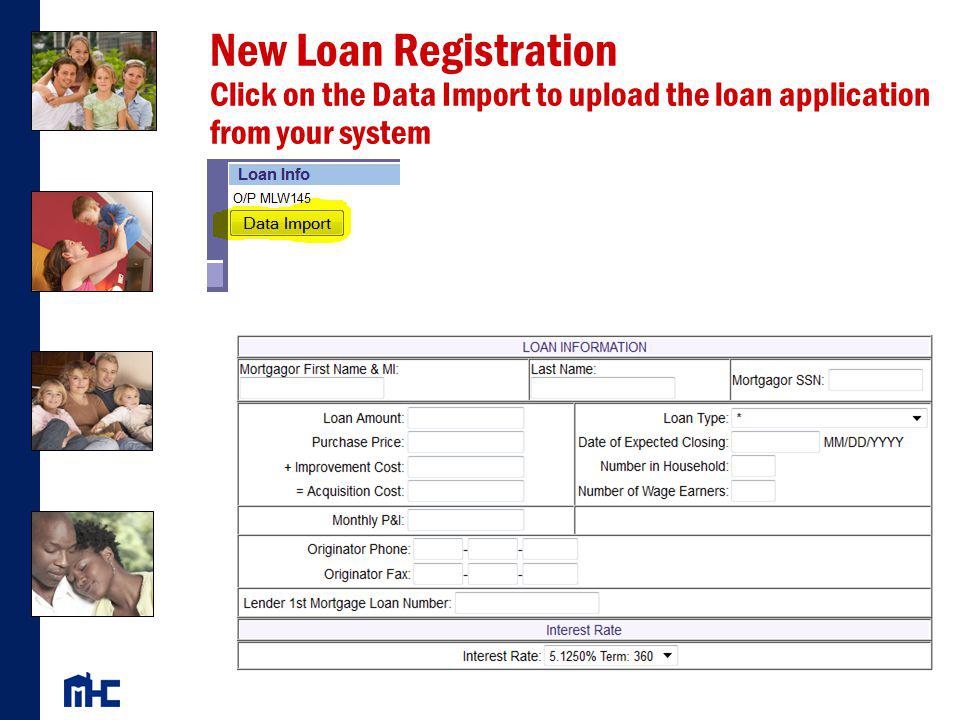 New Loan Registration Click on the Data Import to upload the loan application from your system