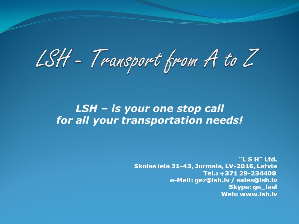 LSH – is your one stop call for all your transportation needs.