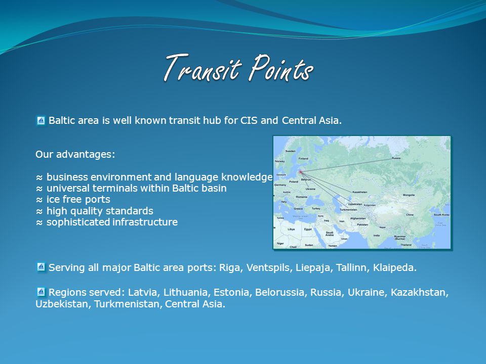 Baltic area is well known transit hub for CIS and Central Asia.