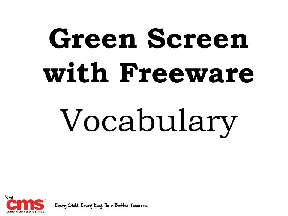 Green Screen with Freeware Vocabulary