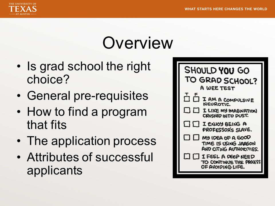 Overview Is grad school the right choice.