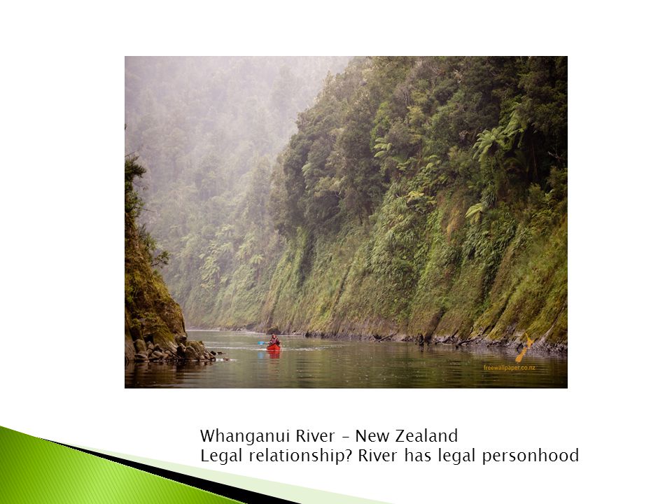 Whanganui River – New Zealand Legal relationship River has legal personhood