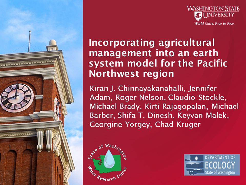 Incorporating agricultural management into an earth system model for the Pacific Northwest region Kiran J.