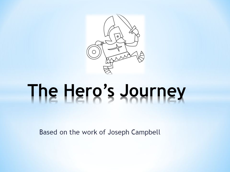 Based on the work of Joseph Campbell