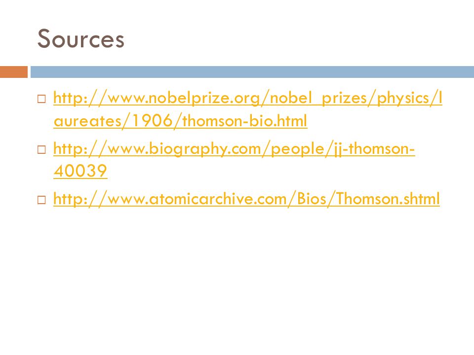 Sources    aureates/1906/thomson-bio.html   aureates/1906/thomson-bio.html  
