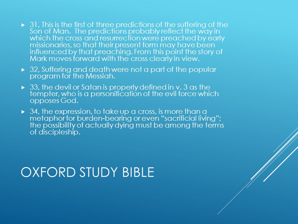 OXFORD STUDY BIBLE  31, This is the first of three predictions of the suffering of the Son of Man.