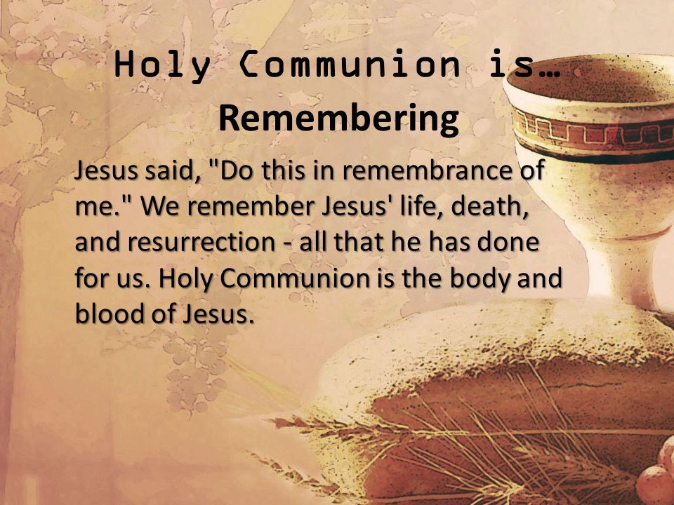 First Communion Instruction What Do You Already Know About Communion Take A Few Moments To Write Down What You Already Know Or Have Seen Ppt Download