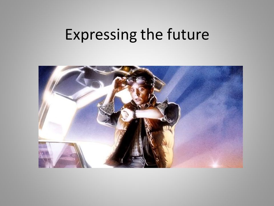 Expressing the future