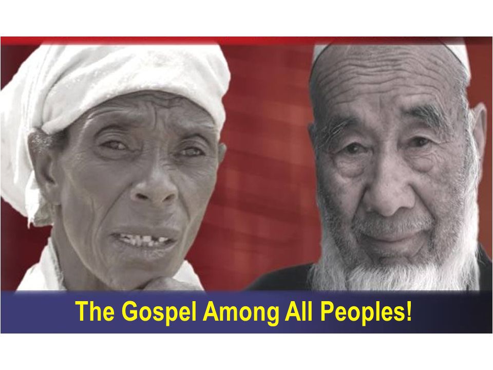 The Gospel Among All Peoples!