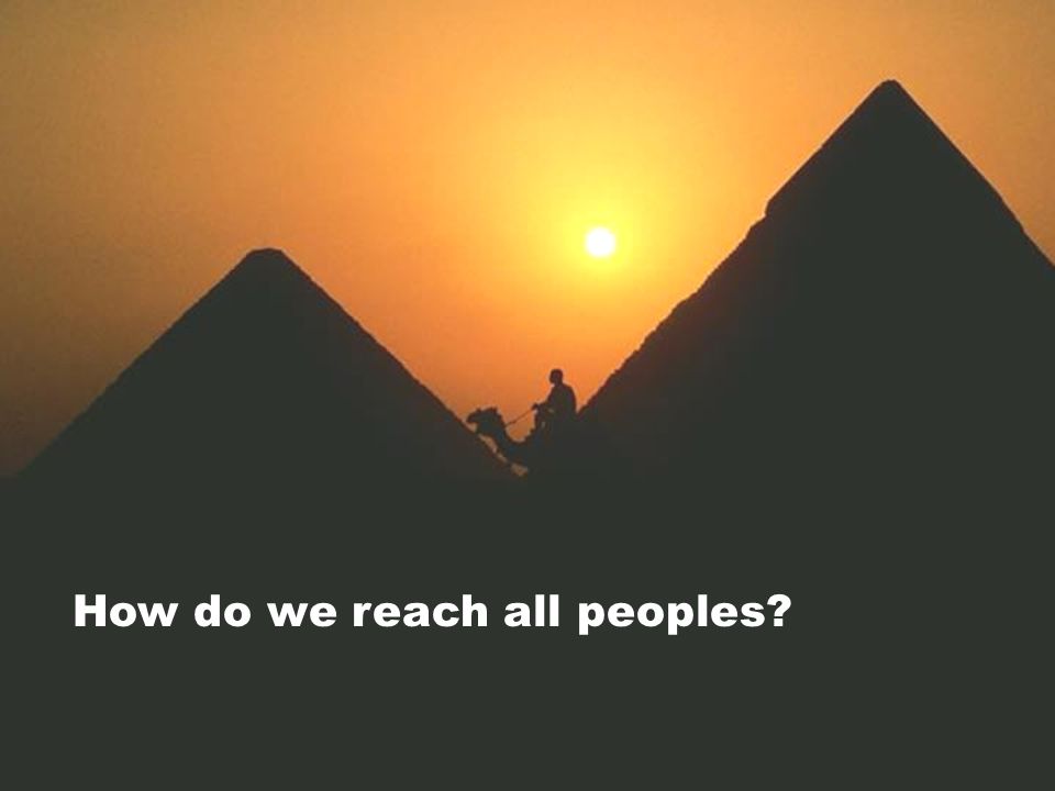How do we reach all peoples