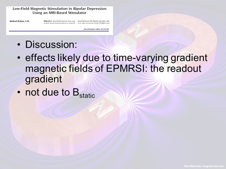 Discussion: effects likely due to time-varying gradient magnetic fields of EPMRSI: the readout gradient not due to B static