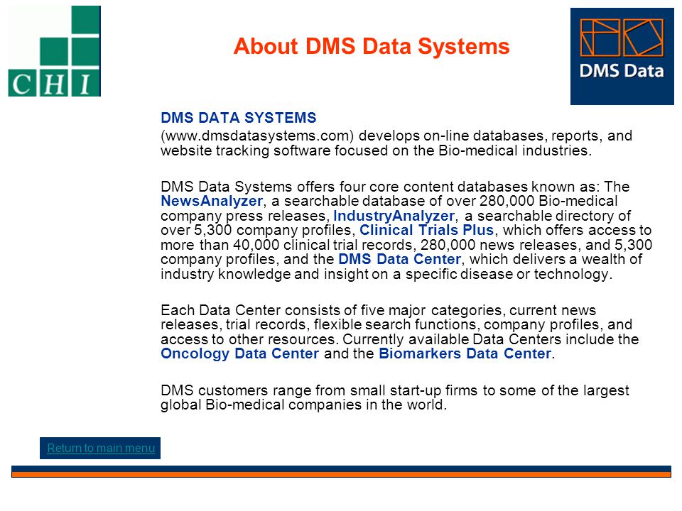About DMS Data Systems DMS DATA SYSTEMS (  develops on-line databases, reports, and website tracking software focused on the Bio-medical industries.