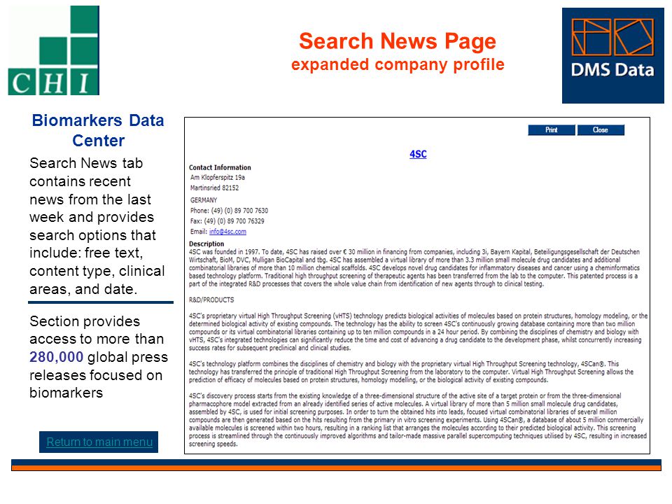 Search News Page expanded company profile Click to expand results Return to main menu Biomarkers Data Center Search News tab contains recent news from the last week and provides search options that include: free text, content type, clinical areas, and date.