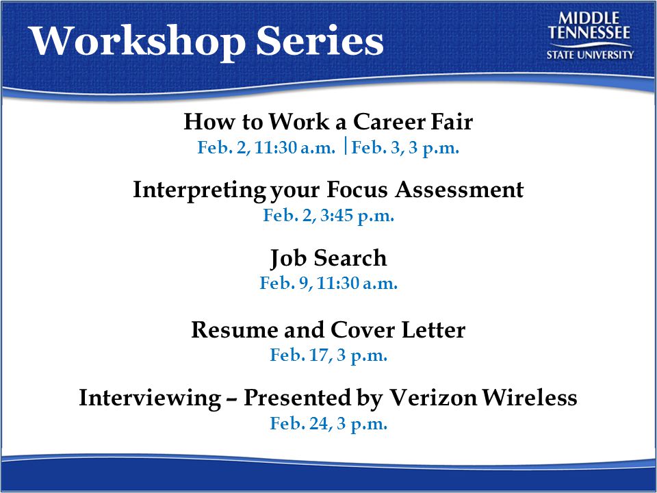 Workshop Series How to Work a Career Fair Feb. 2, 11:30 a.m.