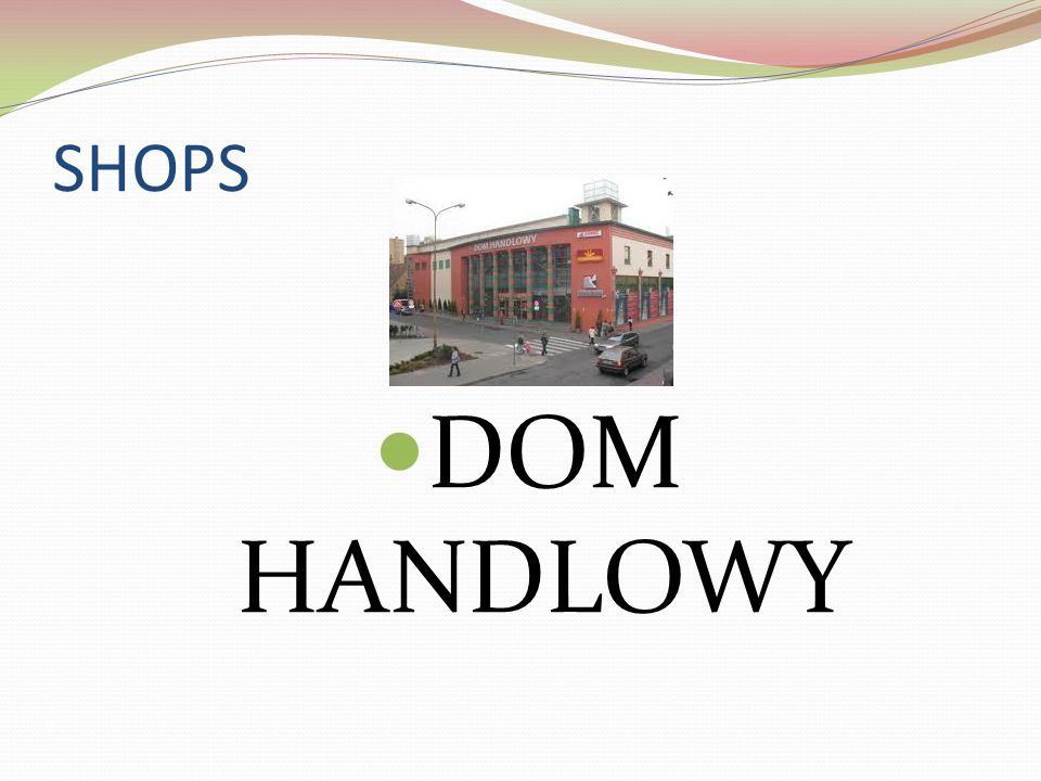 SHOPS DOM HANDLOWY