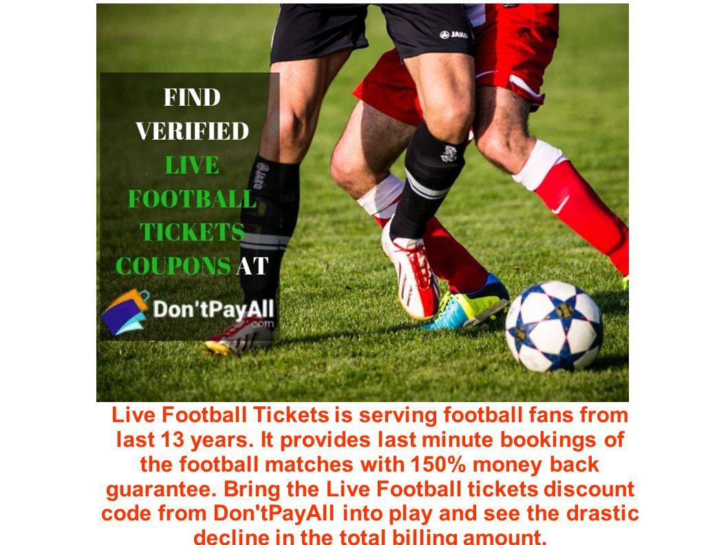 Get Discount on Tickets using Live Football Tickets Discount Code.