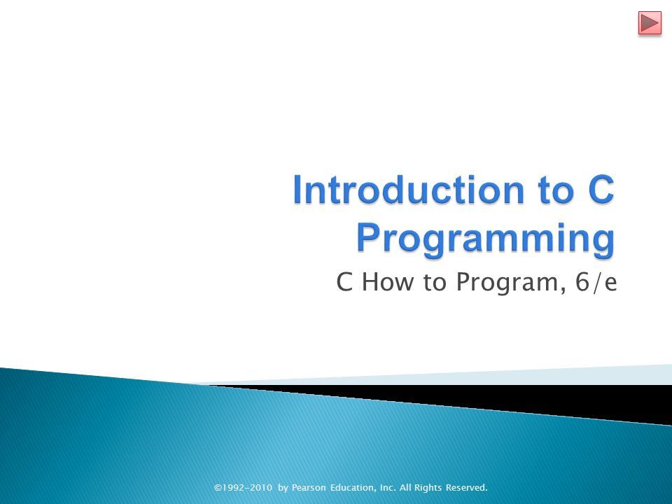 C How to Program, 6/e © by Pearson Education, Inc. All Rights Reserved ...