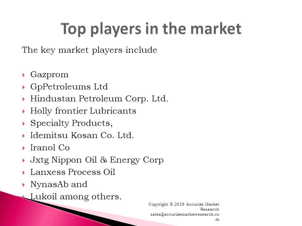 The key market players include  Gazprom  GpPetroleums Ltd  Hindustan Petroleum Corp.