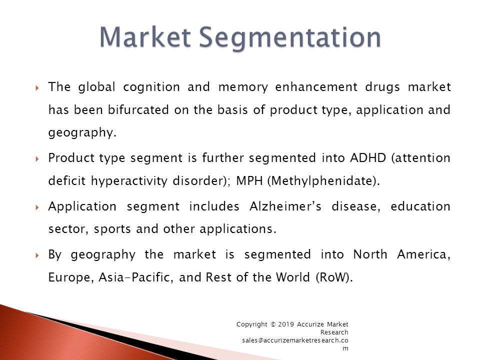  The global cognition and memory enhancement drugs market has been bifurcated on the basis of product type, application and geography.