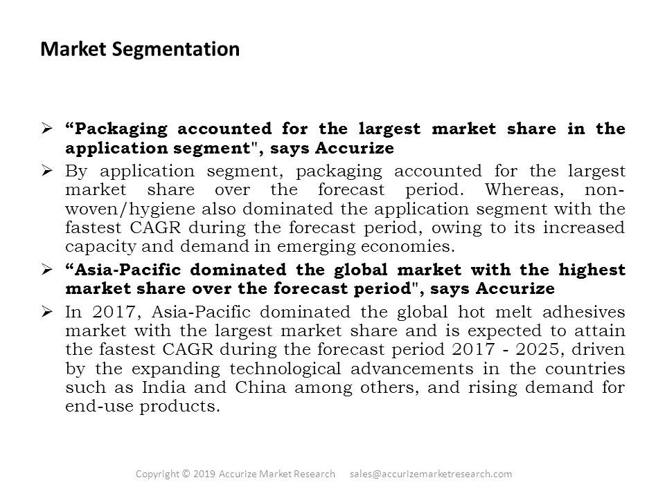 Market Segmentation  Packaging accounted for the largest market share in the application segment , says Accurize  By application segment, packaging accounted for the largest market share over the forecast period.