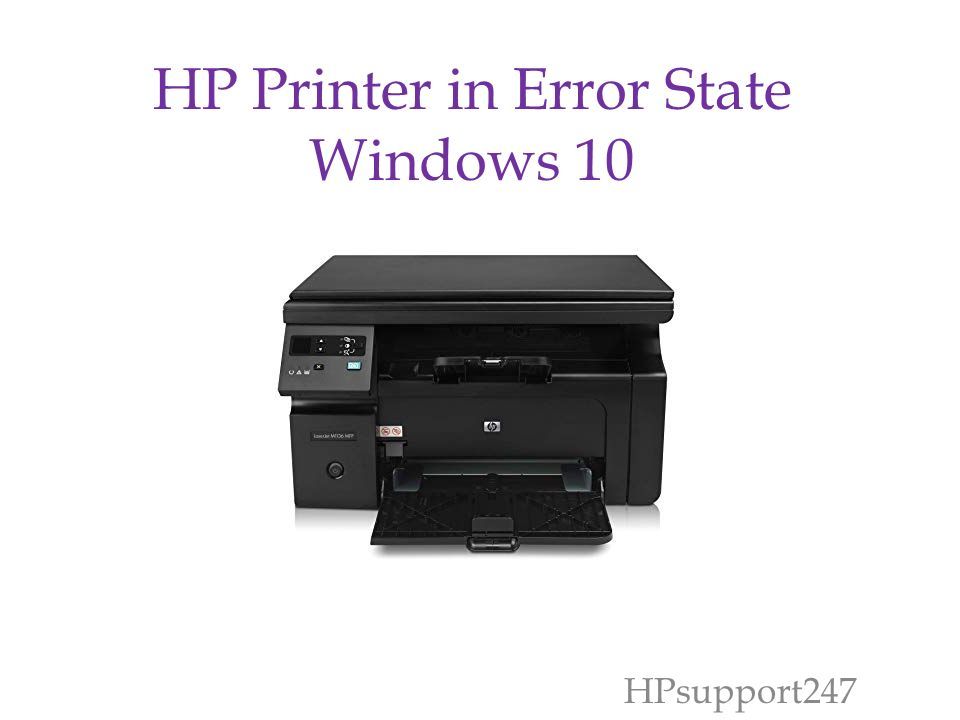 Hp printer in error state windows 10 hpsupport ppt download