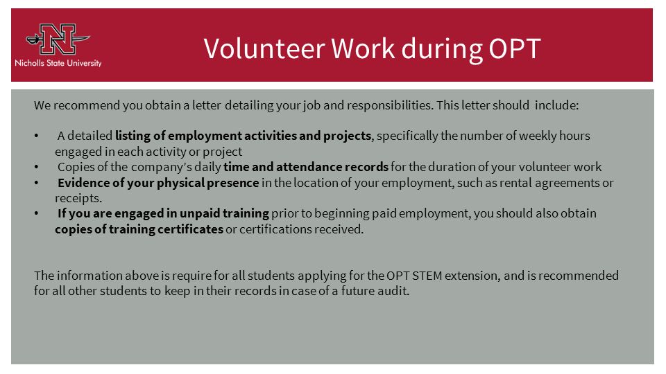 Volunteer Work during OPT We recommend you obtain a letter detailing your job and responsibilities.