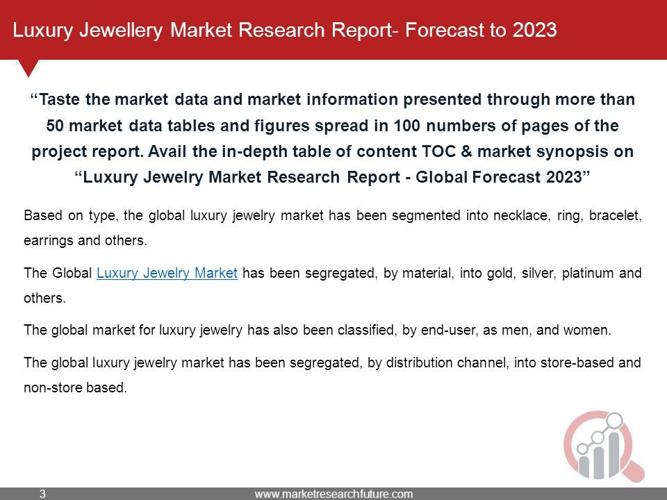 Luxury Jewellery Market Research Report- Forecast to 2023 Based on type, the global luxury jewelry market has been segmented into necklace, ring, bracelet, earrings and others.
