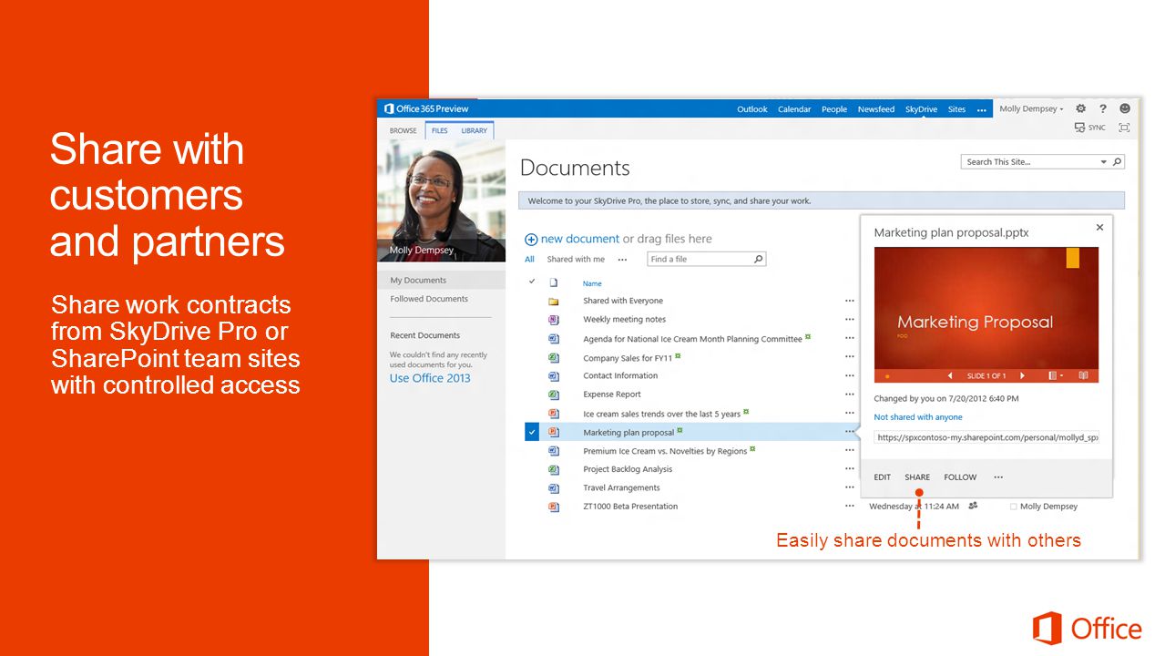 Share directly from Office applications Easily share documents with others Share work contracts from SkyDrive Pro or SharePoint team sites with controlled access