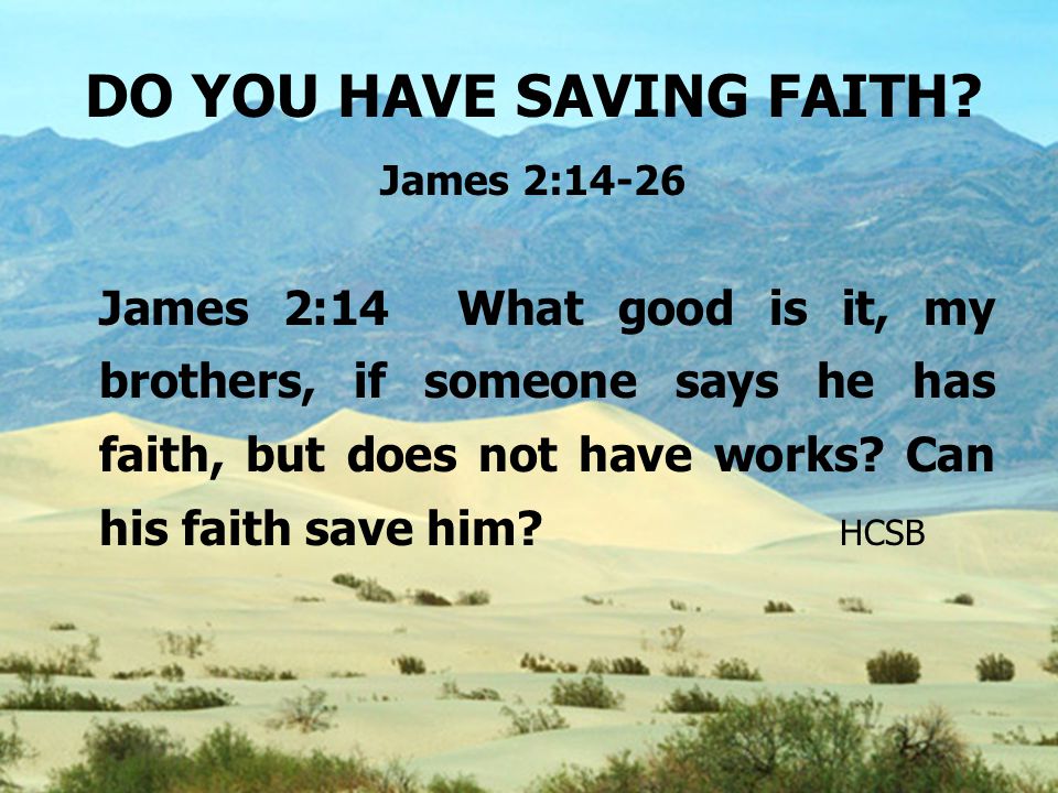 DO YOU HAVE SAVING FAITH.