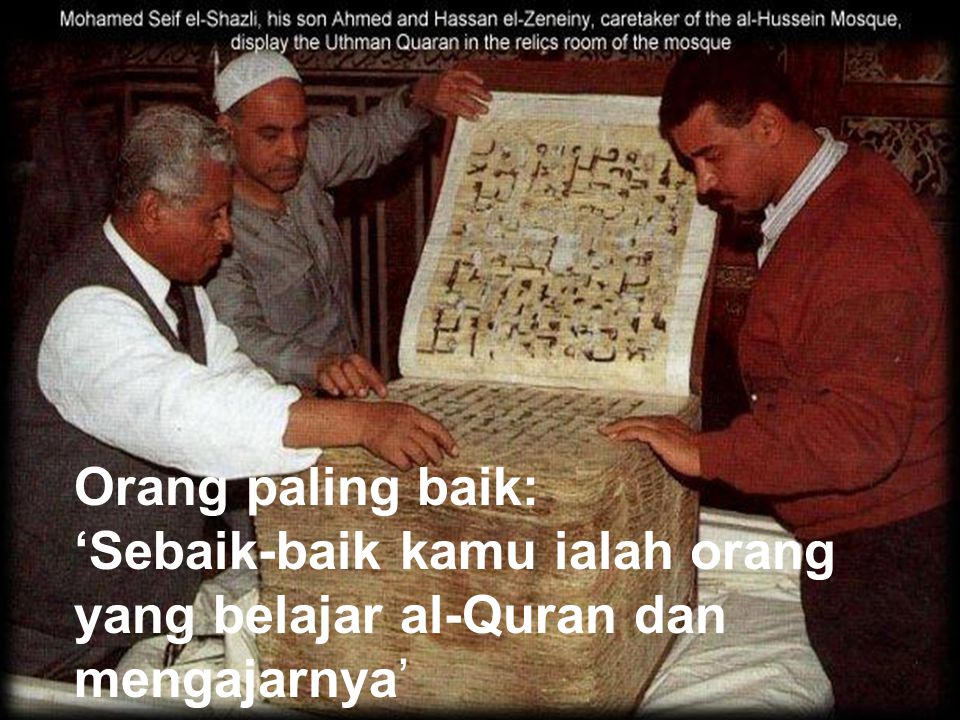 Orang paling baik: ‘Sebaik-baik kamu ialah orang yang belajar al-Quran dan mengajarnya’