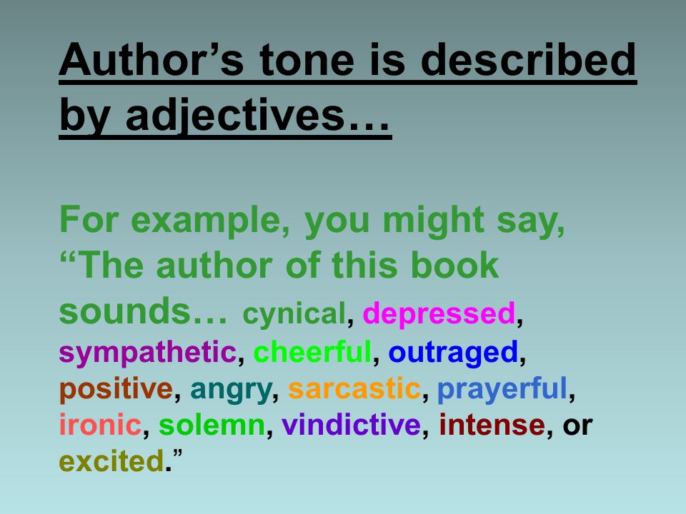 Tone in Literature. Tone examples. Tone of the author. Adjectives to describe Tone.