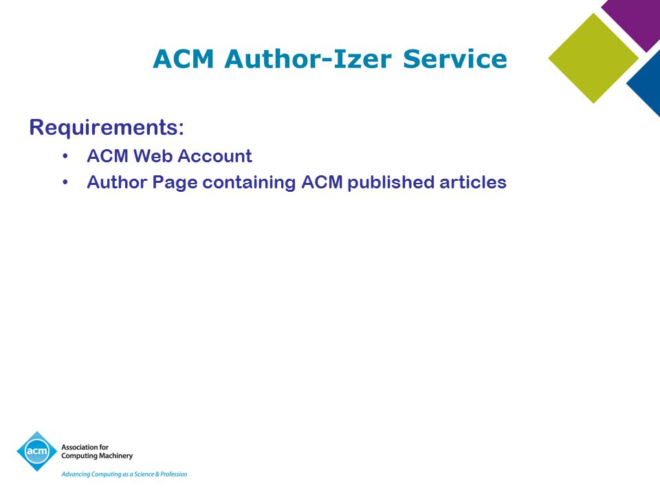 ACM Author-Izer Service Requirements: ACM Web Account Author Page containing ACM published articles